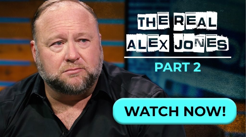 The Real Alex Jones Part 2 - Watch Now!